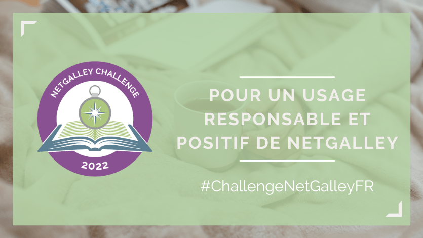Pour un usage responsable et positif de&nbsp;NetGalley